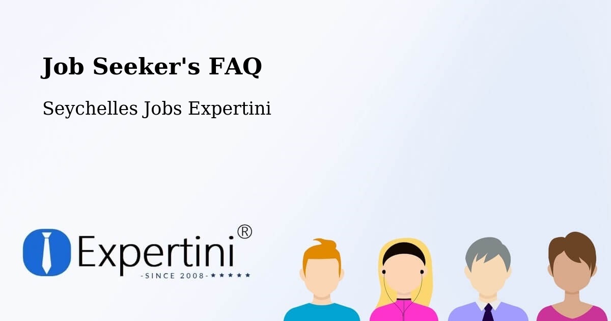 Job Seeker FAQ – Bel Ombre - Seychelles Jobs Expertini