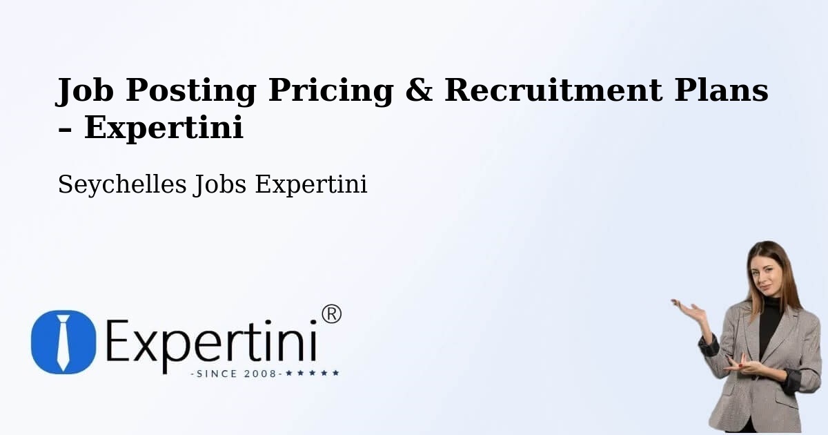 Job Posting Pricing & Recruitment Plans – Bel Ombre - Bel Ombre, Seychelles Jobs Expertini